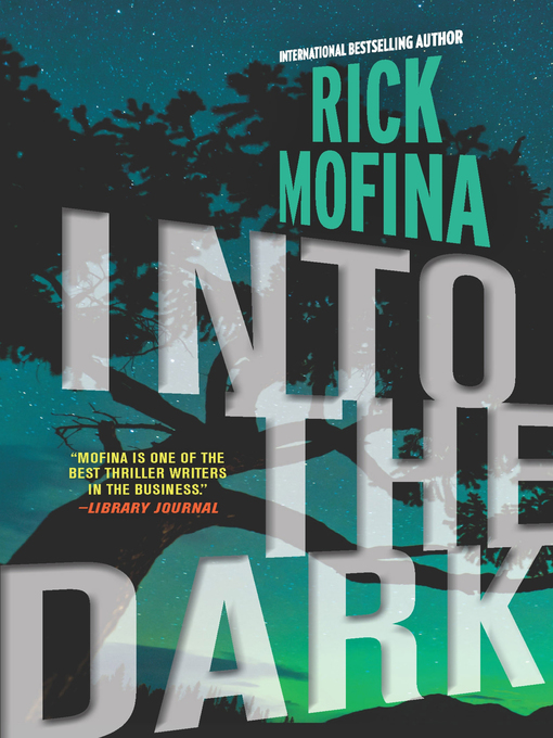 Title details for Into the Dark by Rick Mofina - Wait list